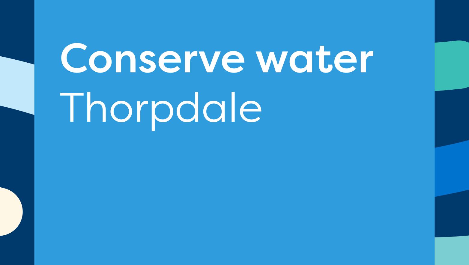 Conserve water